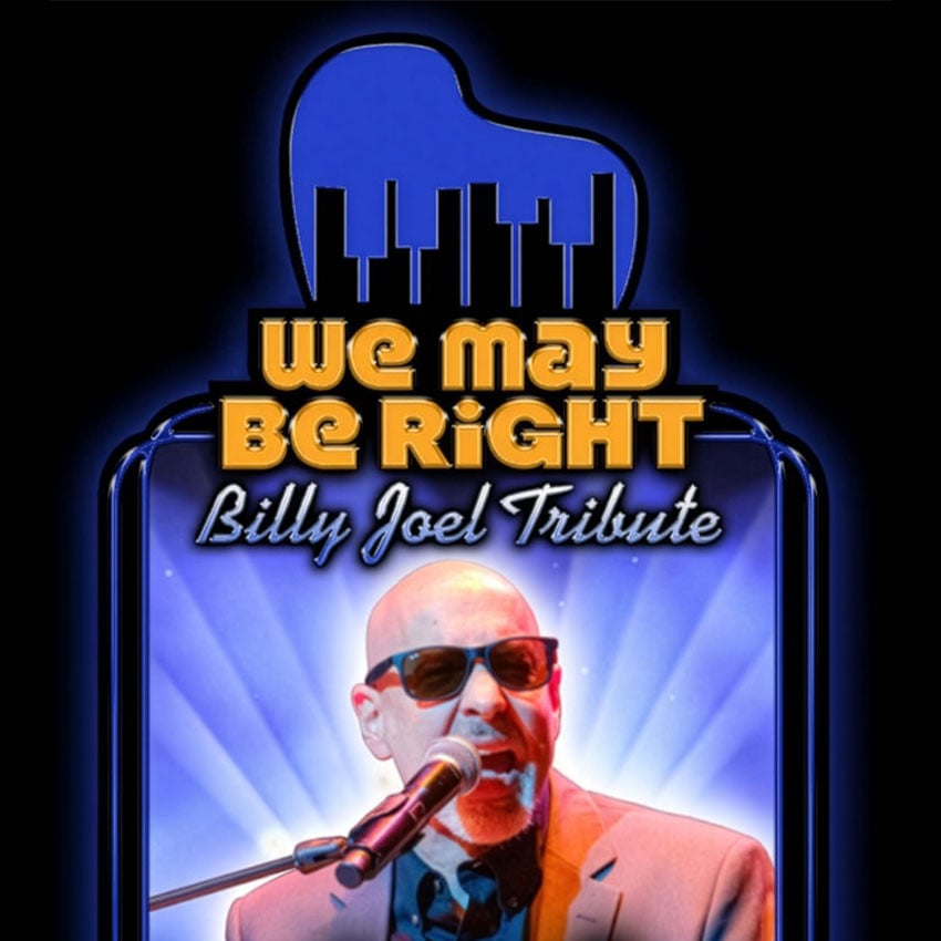 We May Be Right – A Tribute to Billy Joel 1